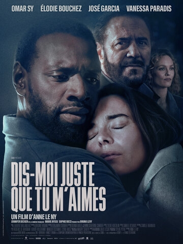 Dis-moi juste que tu m'aimes (2024)